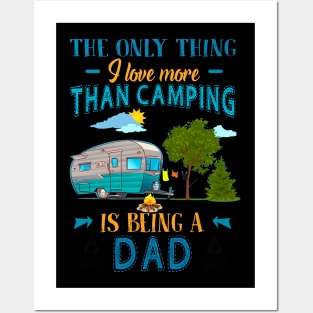 Thing I Love More Than Camping Is Being Dad Posters and Art
